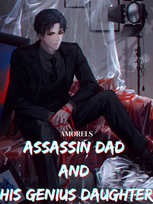 Assassin Dad and His Genius Daughter