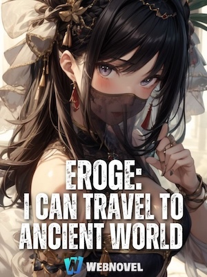 Eroge: I can Travel To The Ancient World