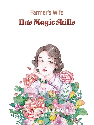 Farmer’s Wife Has Magic Skills