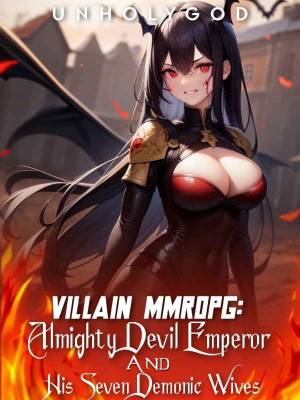 Villain MMORPG: Almighty Devil Emperor and His Seven Demonic Wives